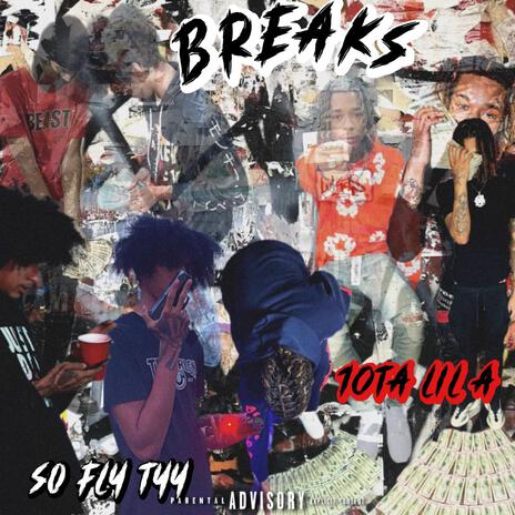 Breaks ft. 10TA Lil A | Boomplay Music