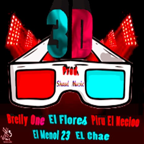3D ft. Piru El Necioo, Breily One, Menol Li, El Flores & El Chae RD | Boomplay Music