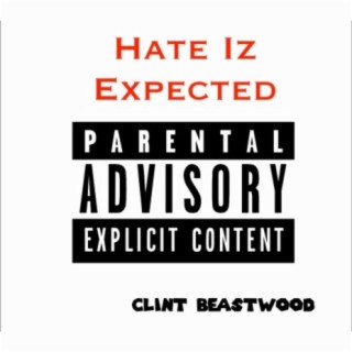 Hate Iz Expected