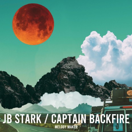 Melody Maker ft. Captain Backfire | Boomplay Music