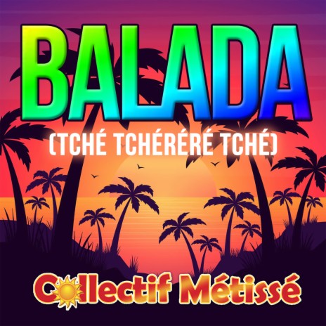 Balada (Tché Tchéréré Tché) | Boomplay Music