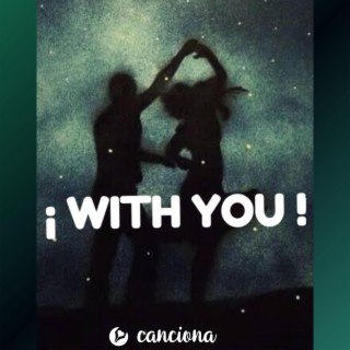 With you