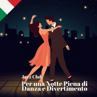 Jazz Club: Per una Notte Piena di Danza e Divertimento