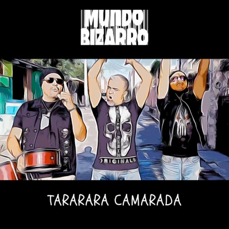 Tararara Camarada | Boomplay Music