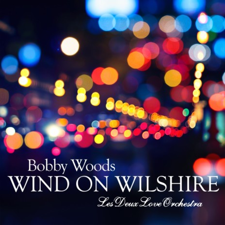 Wind on Wilshire (feat. Les Deux Love Orchestra) | Boomplay Music