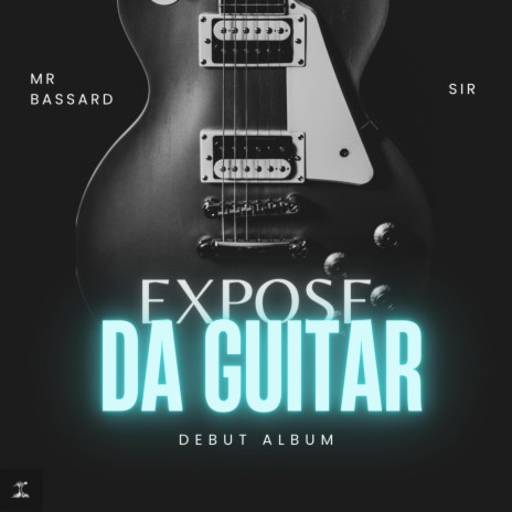 Expose Da Guitar (Original Version)