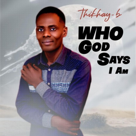 Who God Says I am | Boomplay Music