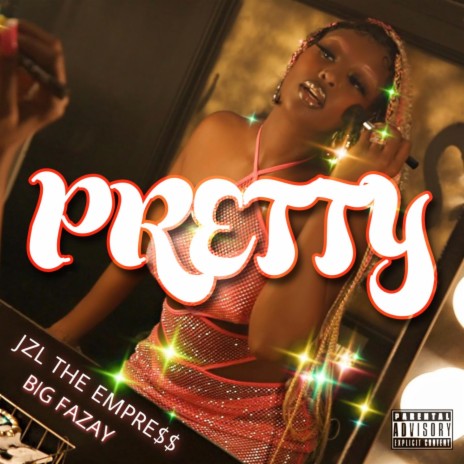 Pretty ft. Big Fazay | Boomplay Music