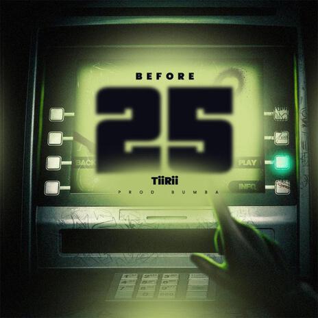 Before 25 | Boomplay Music