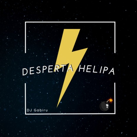 MONTAGEM - DESPERTA HELIPA 2.0⚡ | Boomplay Music