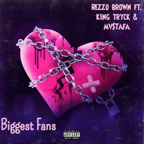 Biggest Fans ft. King Tryck & Mv$tafa | Boomplay Music
