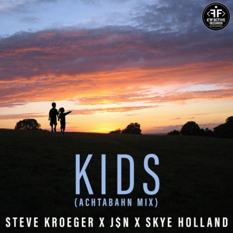 Kids (Achtabahn Mix) ft. J$N & Skye Holland | Boomplay Music