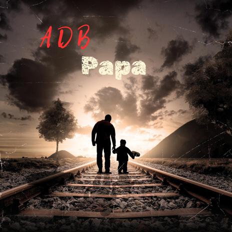 Papa | Boomplay Music