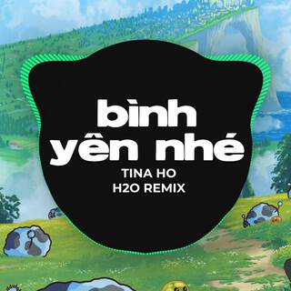 Bình Yên Nhé (Remix)