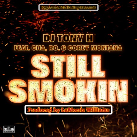Still Smokin ft. Cha & Corey Montana | Boomplay Music