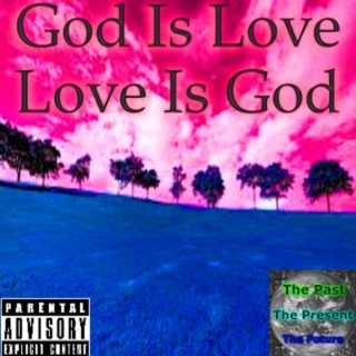 God Is Love (Love Is God)