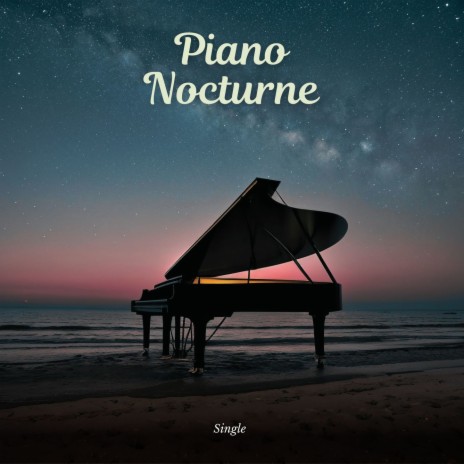 Piano Nocturne | Boomplay Music