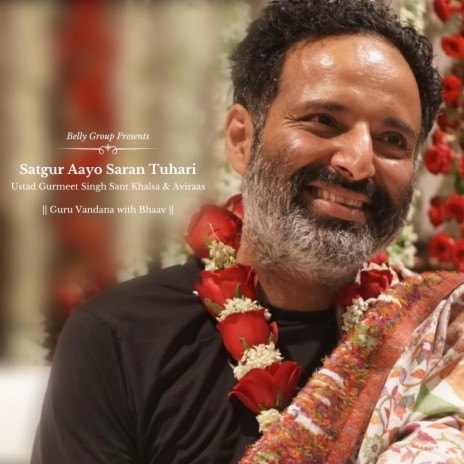 Satgur Aayo Saran Tuhari ft. Ustad Gurmeet Singh Sant Khalsa | Boomplay Music