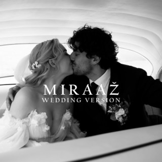 Miraaž (Wedding version) lyrics | Boomplay Music