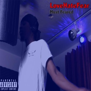 LoveHateFear : Most Feared