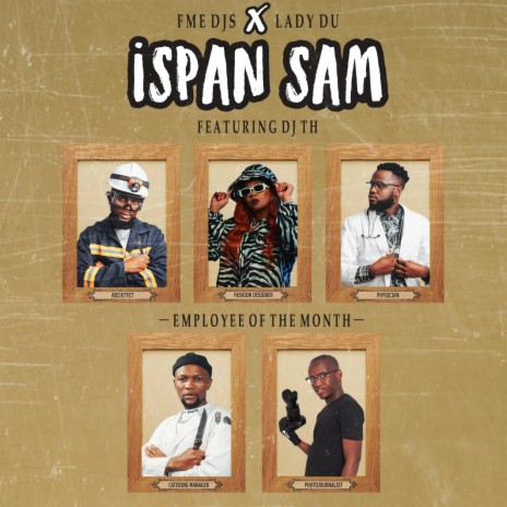 Ispan Sam ft. Lady Du & DJ TH | Boomplay Music