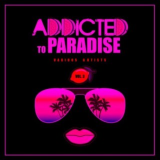 Addicted To Paradise, Vol. 3