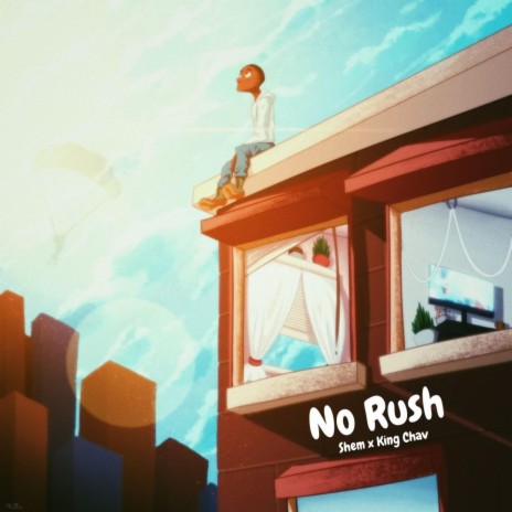 No Rush ft. King Chav | Boomplay Music