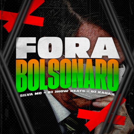 Fora Bolsonaro ft. DJ Jhow Beats & DJ Kauan | Boomplay Music