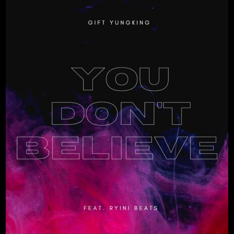 You Don't Believe ft. Ryini Beats | Boomplay Music