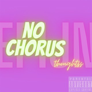 No Chorus lyrics | Boomplay Music