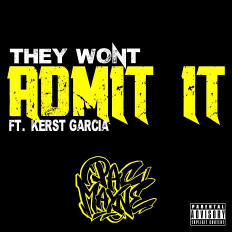 They Wont Admit It ft. Kerst Garcia | Boomplay Music