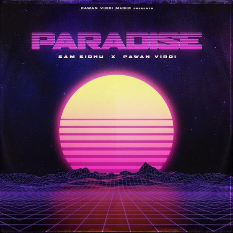 Paradise ft. Pawan Virdi | Boomplay Music