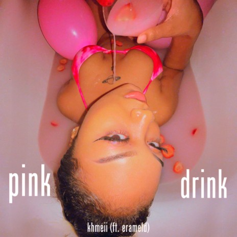 pink drink ft. Erameld | Boomplay Music