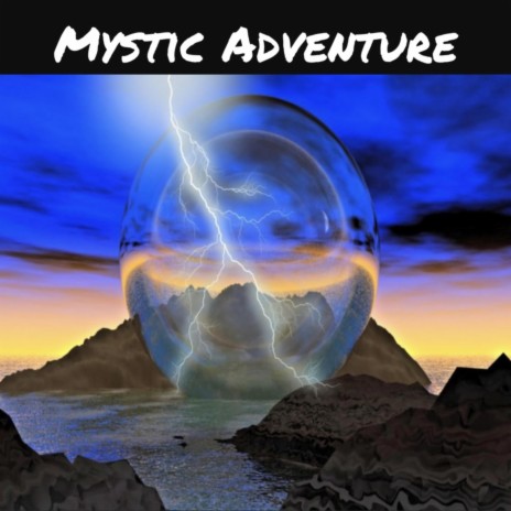 Mystic Adventure | Boomplay Music