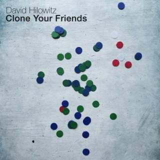 Clone Your Friends