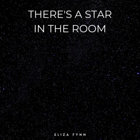 There’s a Star in the Room