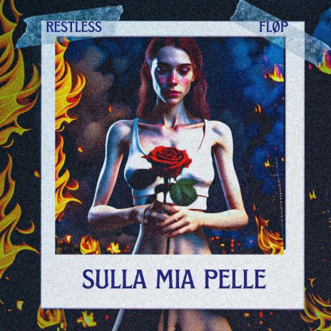 Sulla Mia Pelle ft. Fløp | Boomplay Music