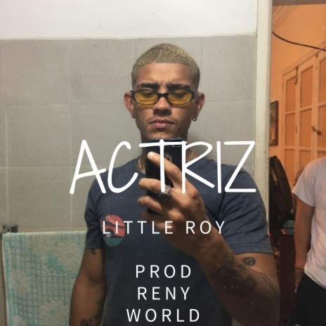 Actriz ft. Reny World | Boomplay Music