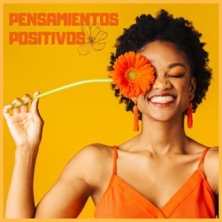 Pensamientos Positivos: Música de Alivio del Estrés Escalofriante para una Buena Energía, Terapia de Sonido Relajante