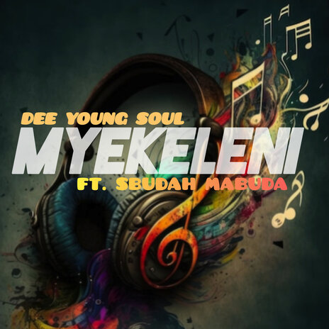 Myekeleni ft. SbuDah Mabuda | Boomplay Music