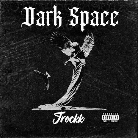 Dark Space | Boomplay Music