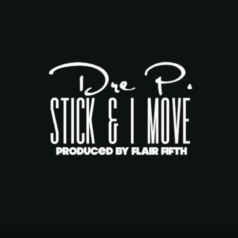 Stick & I Move | Boomplay Music