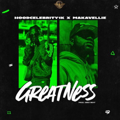 Greatness ft. Makavellie | Boomplay Music