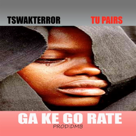 Ga Ke Go Rate ft. TU PAIRS