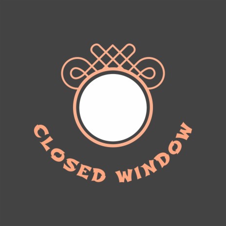 Closed Window | Boomplay Music