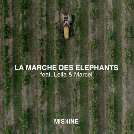 La marche des éléphants ft. Leila & Marcel | Boomplay Music