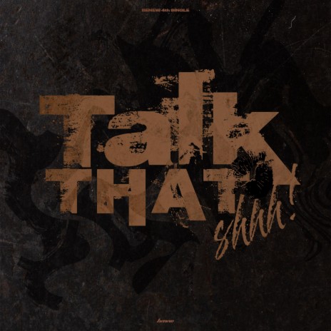 TALK THAT SHHH! | Boomplay Music