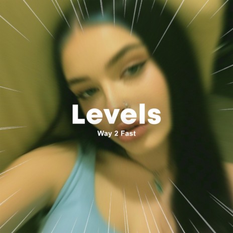 Levels (Sped Up) | Boomplay Music