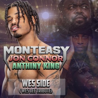 Wes Side (Wes Lee Tribute) ft. Jon Connor & Anthiny King lyrics | Boomplay Music