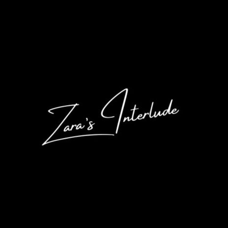 Zara's Interlude | Boomplay Music